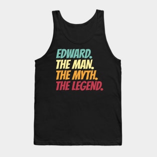 Edward The Man The Myth The Legend Tank Top